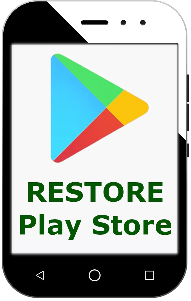 Restore Google Play Store if it disappeared, was deleted, or uninstalled
